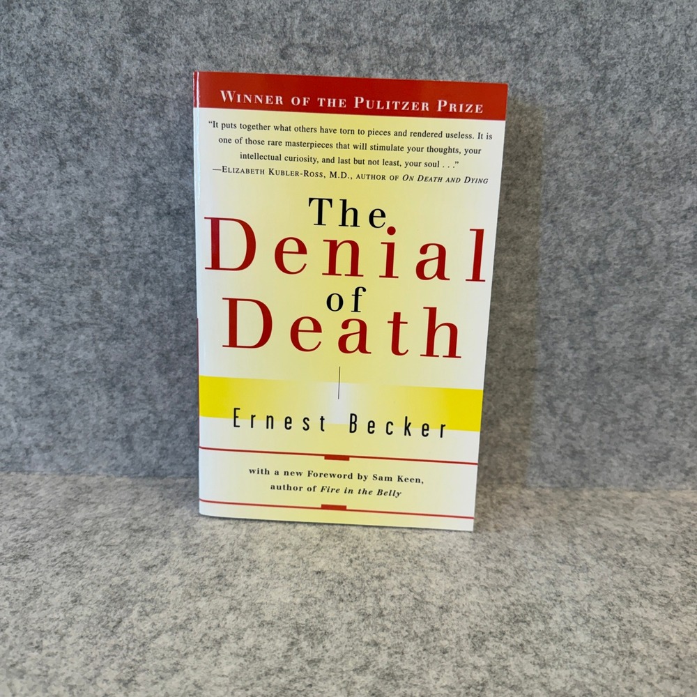 The Denial of Death of Ernest Becker - Paperback, Goood